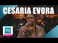 Cesária Évora "Sodade" (live officiel) | Archive ...