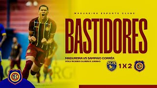 BASTIDORES - MADUREIRA 2X1 SAMPAIO CORRÊA (CARIOCÃO 2026)