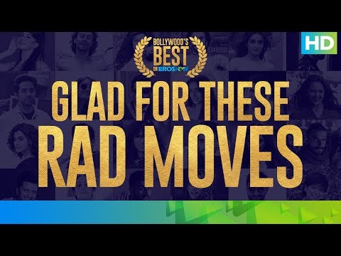 Best of Bollywood on Eros Now - Rad Moves | 