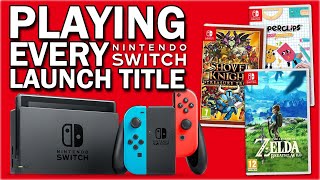 PLAYING EVERY NINTENDO SWITCH LAUNCH GAME
