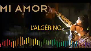 L'Algérino 2018   Mi Amor Audio Officiel