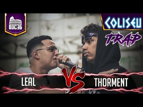 THORMENT X LEAL - 1° FASE - BATALHA DO COLISEU - EDIÇÃO TRAP