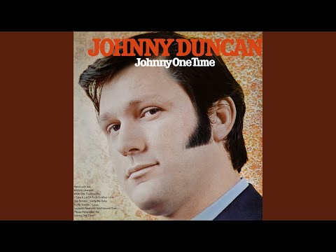 Johnny One Time - Johnny Duncan