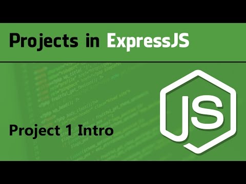 ExpressJS Tutorial for Beginner | Projects in ExpressJS - Project 1 Intro