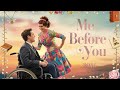 Me Before You (2016) – Full Movie Recap & Heartbreaking Ending Explained