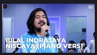 Download lagu BILAL INDRAJAYA - NISCAYA (PIANO VERSION) Nyanyi Sampe Kesedak 😂 mp3 Download lagu BILAL INDRAJAYA - NISCAYA (PIANO VERSION) Nyanyi Sampe Kesedak 😂 mp3