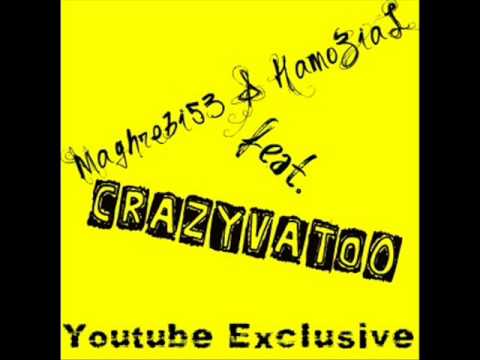 Maghrebi53&HamoZiaL feat. CrazyVatoo Youtube Exclusive