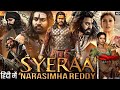 Syeraa Full Movie 4k Hindi Dubbed New South Movie Narsimha Reddy Tamanna Bhatia