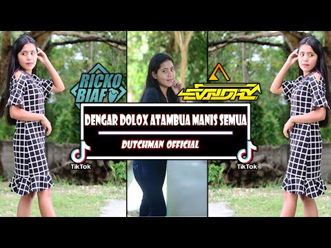 = DENGAR DOLO X ATAMBUA MANIS SEMUA ( MAHES X JITRO X EVNDHY X RICKO ) NEW DUTCH !!