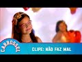 Carrossel Clipe Não Faz Mal