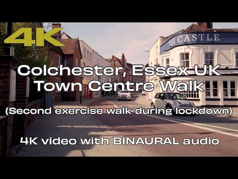 🇬🇧Colchester Essex UK⎮4K Ultra HD Binaural Audio⎮Second Town Centre Lockdown Walking Video ☀️