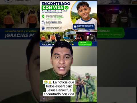 😭🙏 La noticia que todos esperaban: Jesús Daniel fue encontrado con vida