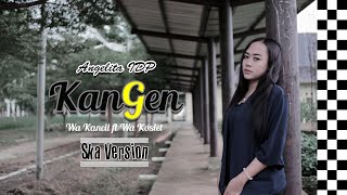 Download lagu KANGEN - Wa Kancil Ft Wa Koslet Cover ReggaeSKA Angelita IDP mp3