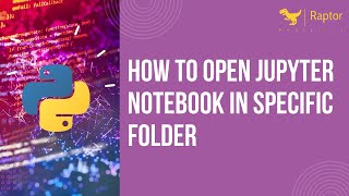 How to open jupyter notebook in specific folder