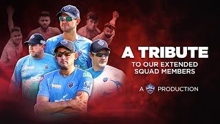 A Tribute To Our Extended Squad Members | Delhi Capitals | IPL 2022