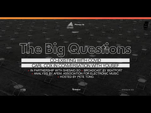 IMS: The Big Questions: Episode 1 - Co-existing with COVID w/ Carl Cox, Yousef & more | @beatport
