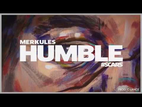 Merkules - ''Humble'' Prod. C - Lance #SCARS