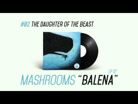 Mashrooms - The Daughter Of The Beast