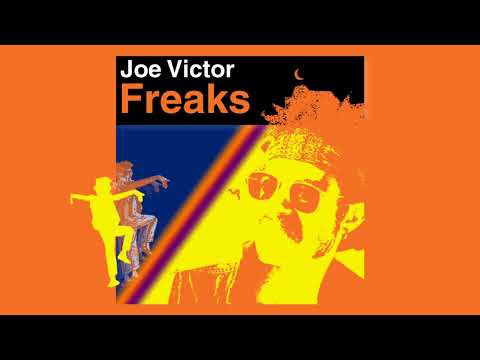 Joe Victor -Freaks