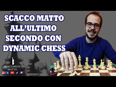 SCACCO MATTO ALL'ULTIMO SECONDO CON DYNAMIC CHESS | DIFESA SICILIANA GAMBETTO MORRA