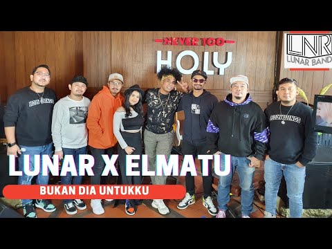 LUNAR X ELMATU - BUKAN DIA UNTUKKU (akustik version)
