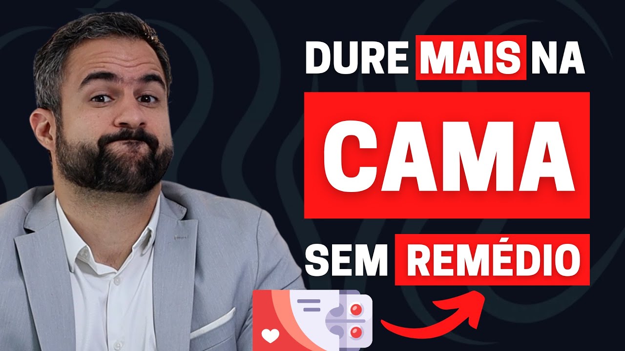 FAÇA ISSO E DURE MAIS NA CAMA SEM PRECISAR DE REMÉDIO | DR. MATHEUS AMARAL - UROLOGISTA
