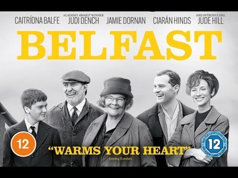 "Belfast" - The Film  (12A)