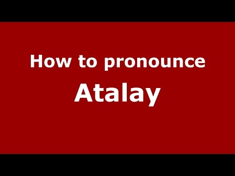 How to pronounce Atalay (Germany/German) - PronounceNames.com
