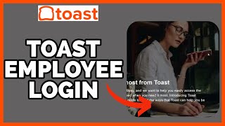 Toast Employee Login: How to Sign in to Toast Employee Account on PC(2023)