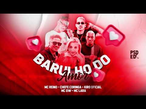 🛑 MC REINO, CHEFE CORINGA & KIRO - BARULHO DO AMOR - MC GW & MC LARA - BREGAFUNK