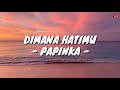 Dimana Hatimu Papinka Lirik With English Translation