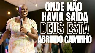 ✝️ONDE NÃO HAVIA SAÍDA DEUS ESTÁ ABRINDO CAMINHO - PASTORA SANDRA ALVES🙌