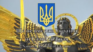 National Anthem: Ukraine - Ще не вмерли України ні Слава ні Воля