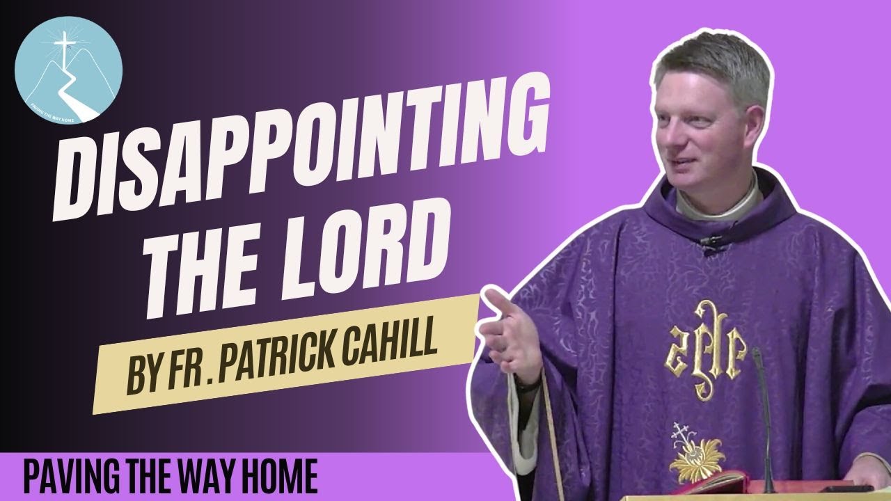 Disappointing the Lord