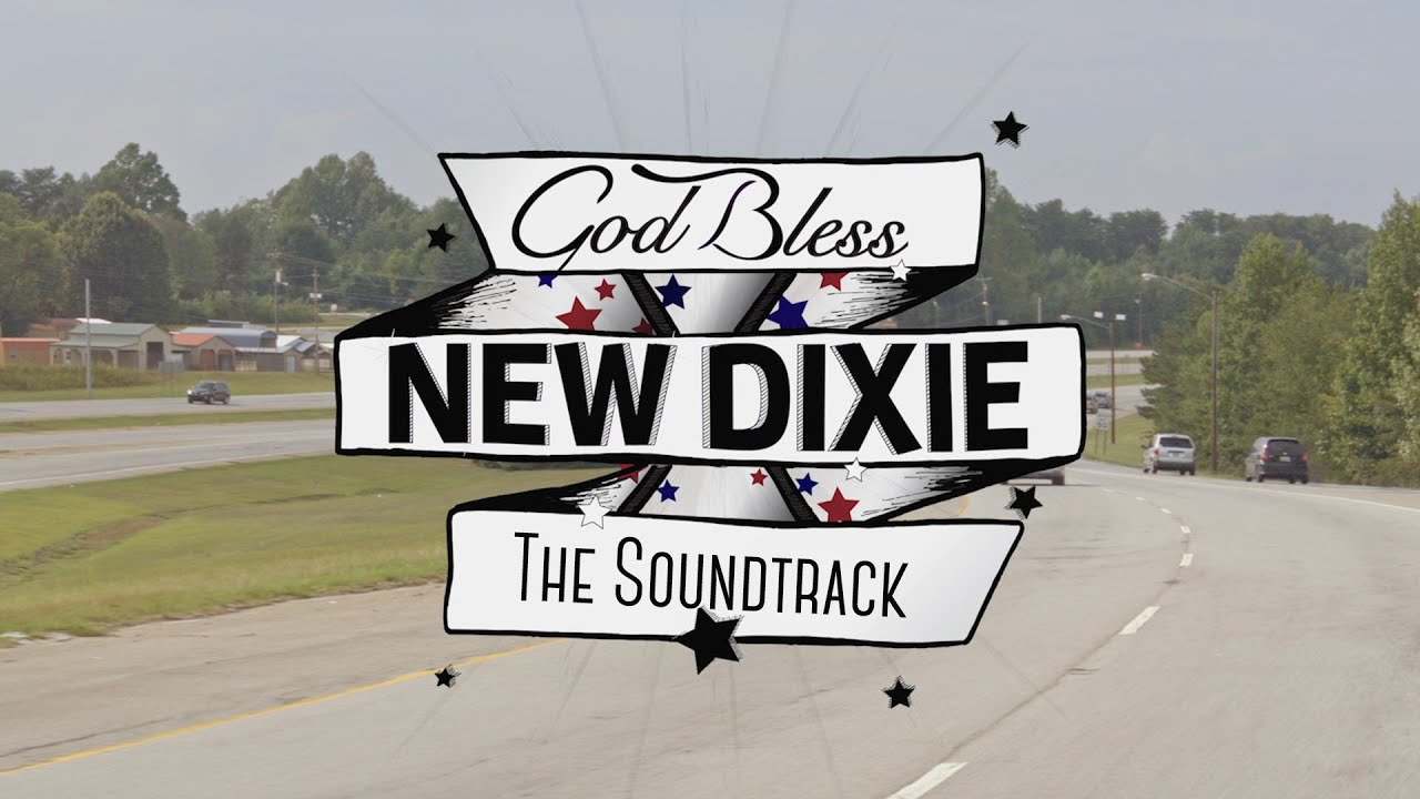 The Soundtrack of "God Bless New Dixie"