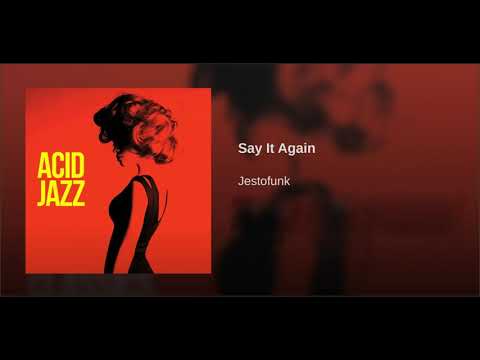 Jestofunk -  Say It Again