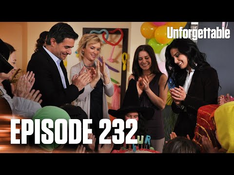 Unutulmaz I Unforgettable - Episode 232