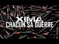 XIMA - CHACUN SA GUERRE