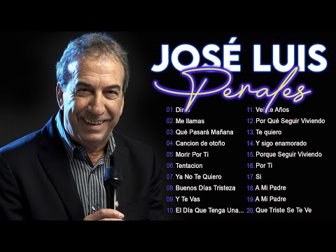 José Luis Perales Todos Sus Grandes Exitos Inolvidables - Baladas Romanticas De José Luis Perales #a