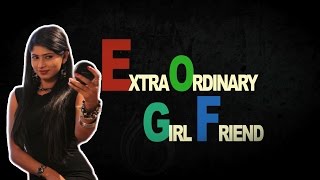 Extraordinary Girl Friend || LOL Series || Telugu Comedy Short Film