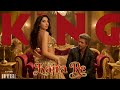 Kajra Re KING Movie SRK Nora Fatehi Deepika Padukone