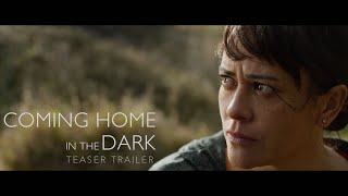 COMING HOME IN THE DARK | Teaser Trailer