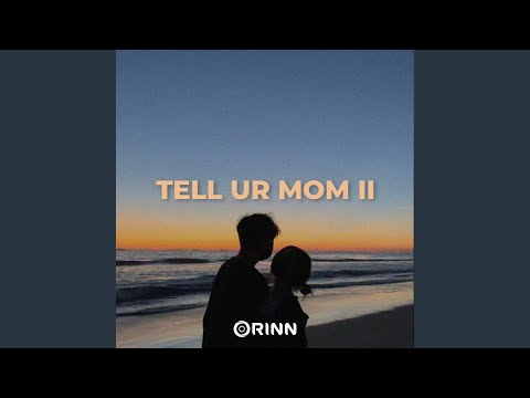 Tell Ur Mom II (Lofi)