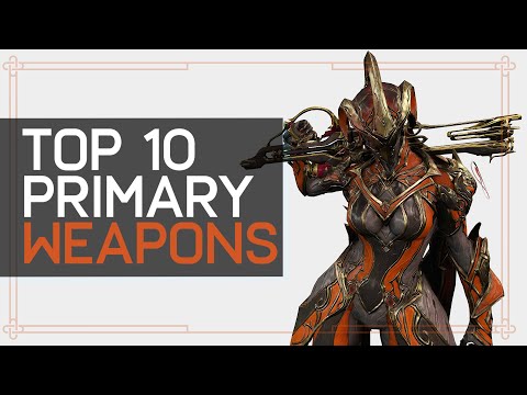 Warframe: Top 10 Endgame Primary Weapons Of This Decade