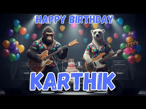 KARTHIK Happy Birthday Song - Happy Birthday to Karthik