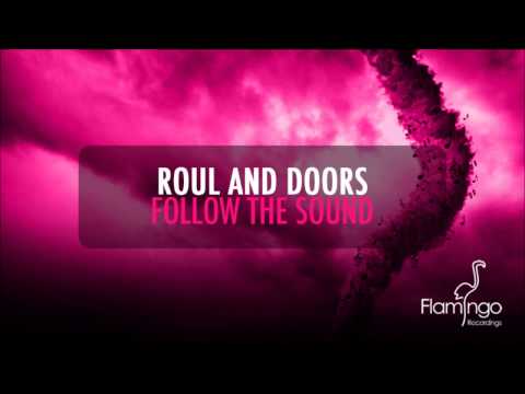 Roul and Doors - Follow The Sound (Preview) [Flamingo Recordings]