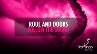 Roul and Doors - Follow The Sound (Preview) [Flamingo Recordings]
