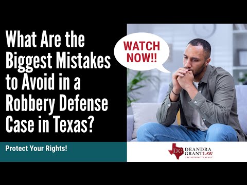 What Are the Biggest Mistakes to Avoid in a Robbery Defense Case in Texas? Protect Your Rights!