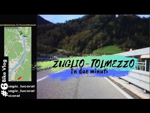Zuglio - Tolmezzo in 2 minuti - Giro in MTB