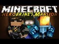 Minecraft: Herobrine's Mansion Part 1! 